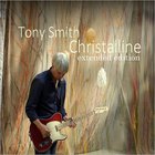 Tony Smith - Christalline (Extended Edition)