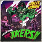 Jolly Joker - Here Come...The Jokers!!