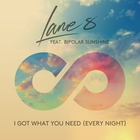 Lane 8 - I Got What You Need (Every Night) (CDS))