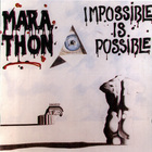 Marathon - Impossible Is Possible