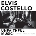 Elvis Costello - Unfaithful Music & Soundtrack Album CD1