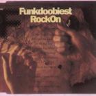 Funkdoobiest - Rock On (CDS)