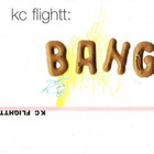 Kc Flightt - Bang (CDS)