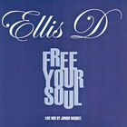 Ellis-D - Free Your Soul