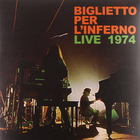 Biglietto Per L'inferno - Live 1974