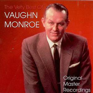 The Best Of Vaughn Monroe