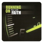Ray Lyell - Running On Faith