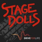 Stage Dolls - Drive For Life (CDS)