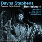 Dayna Stephens - Reminiscent