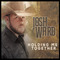 Josh Ward - Holding Me Together