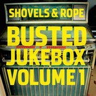 Shovels & Rope - Busted Jukebox