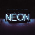 Randy Rogers Band - Nothing Shines Like Neon