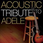 Guitar Tribute Players - Acoustic Tribute To Adele