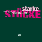 Panzerballett - Starke Stucke