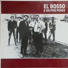 El Bosso & Die Ping Pongs - El Bosso