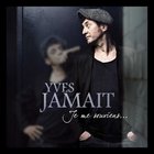 Yves Jamait - Je Me Souviens