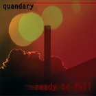 Quandary - Ready To Fail