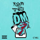 Yo Gotti - Down In The DM (CDS)