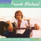 Frank Michael - L'amour Est Un Voyage