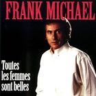 Frank Michael - Toutes Les Femmes Sont Belles
