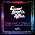 Crown Heights Affair - Dreaming A Dream: The Best Of Crown Heights Affair CD1