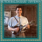 Butch Baldassari - Old Town