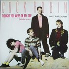Cock Robin - Thought You Were On My Side (VLS)