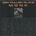 Don Pullen - Plays Monk (Reissued 2010)