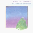 First Call - An Evening In December