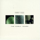 First Call - The Early Years