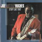 Joe "Guitar" Hughes - Stuff Like That