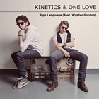 Kinetics & One Love - Sign Language (Orchestral Version) (CDS)