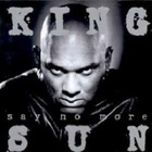 King Sun - Say No More