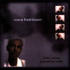 Marie Fredriksson - Duets, Demos And Odd Live Tracks