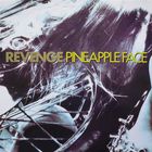 Revenge (UK) - Pineapple Face (MCD)