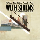 Sleeping With Sirens - Do It Now Remember It Later (CDS)