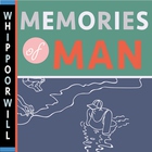 Whippoorwill - Memories Of Man (CDS)
