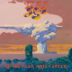 Like It Is: Yes At The Mesa Arts Center (Live) CD2