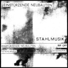 Einsturzende Neubauten - Stahlmusik (Tape)