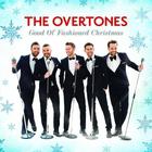 The Overtones - Good Ol' Fashioned Christmas