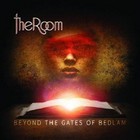 The Room - Beyond The Gates Of Bedlam