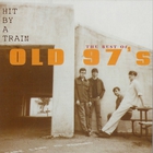 Old 97's - Hit By A Train: The Best Of Old 97's
