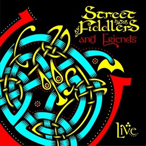 Street Fiddlers And Friends: Live