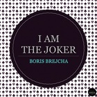 Boris Brejcha - I Am The Joker (EP)