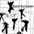 End Of Your Garden - End Of Your Garden