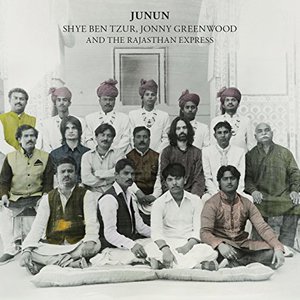 Junun (With The Rajasthan Express & Shye Ben Tzur)