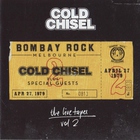 Cold Chisel - The Live Tapes Vol. 2: Bombay Rock April 27Th 1979