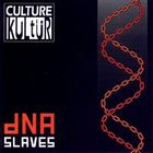 Culture Kultür - Dna Slaves (EP)