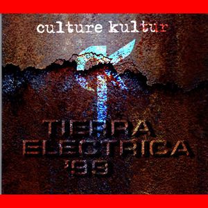 Tierra Electrica '99: Culture Kultür (Live) (EP)