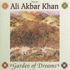 Ali Akbar Khan - Garden Of Dreams